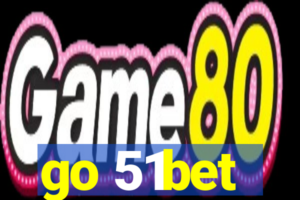 go 51bet